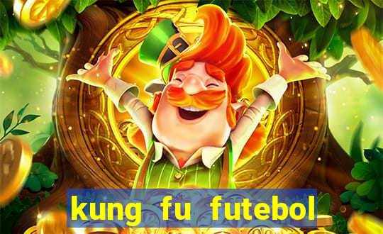 kung fu futebol clube dublado download utorrent